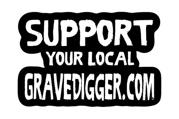 Support Your Local Gravedigger