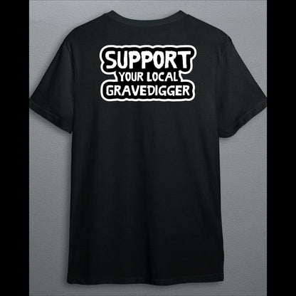 Support Your Local Gravedigger