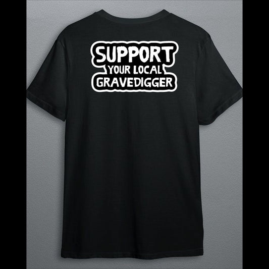 Support Your Local Gravedigger